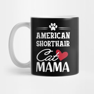 American Shorthair Cat Mama Mug